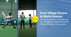 Read more about the article From Village Greens to World Arenas: Tracing the History of Cricket and Nurturing Future Stars at the Best Cricket Academy in Bangalore